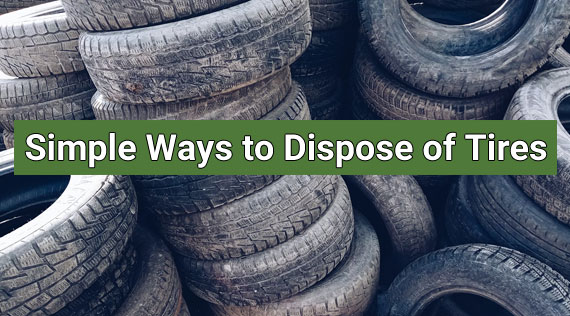 Simple Ways to Dispose of Tires