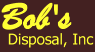 Bobs Disposal, Inc.