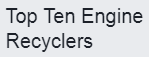 Top Ten Engine Recyclers